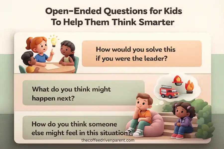 11 Open-Ended Questions for Kids To Help Them Think Smarter 1 Open-Ended Questions for Kids